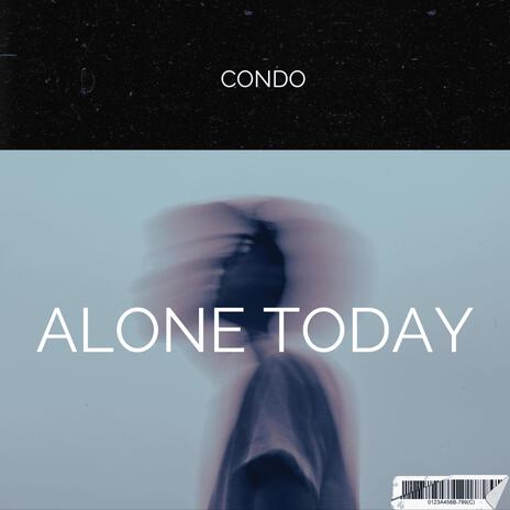 Alone Today | Boomplay Music