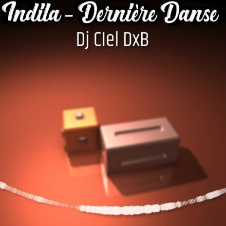 Indila - Dernière Danse | Boomplay Music