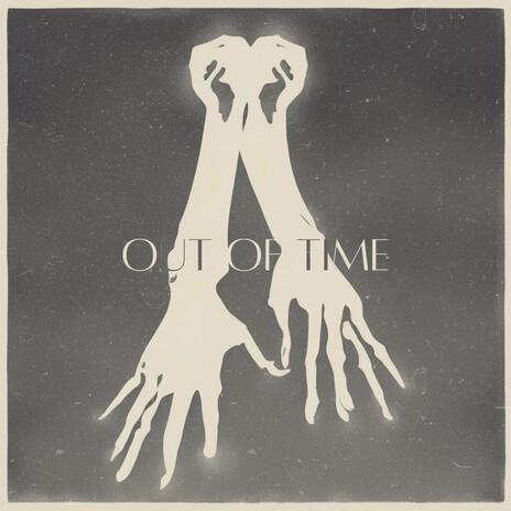 OUT OF TIME | Boomplay Music