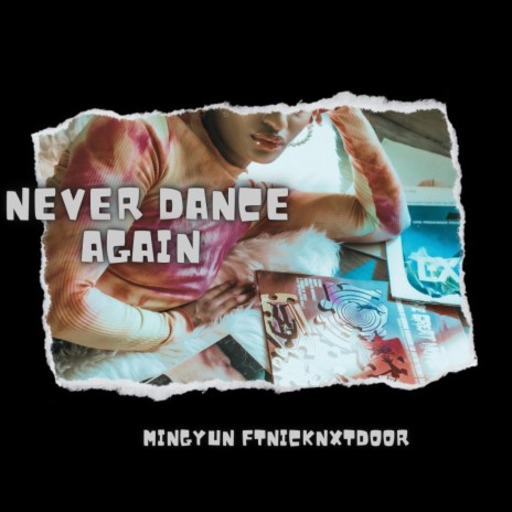 Never dance again mingyun ft. nicknxtdoor | Boomplay Music