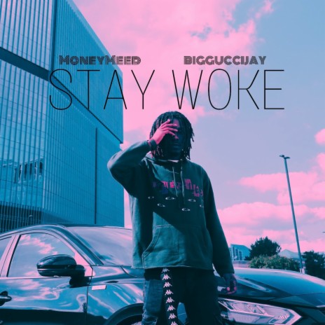 Stay Woke ft. BiggucciJay