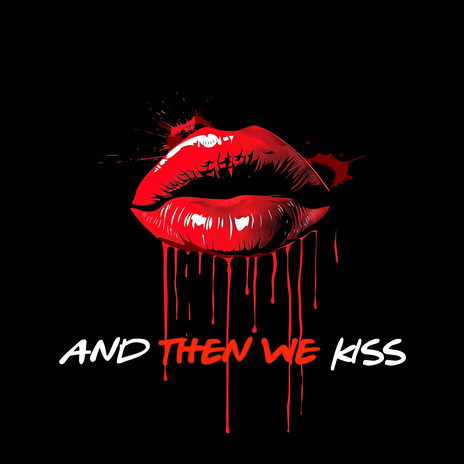 And Then We Kiss ft. SMOLA | Boomplay Music