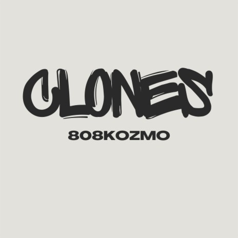 Clones | Boomplay Music