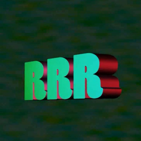 RRR | Boomplay Music