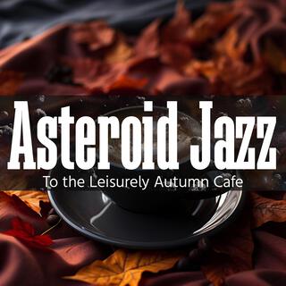 To the Leisurely Autumn Cafe