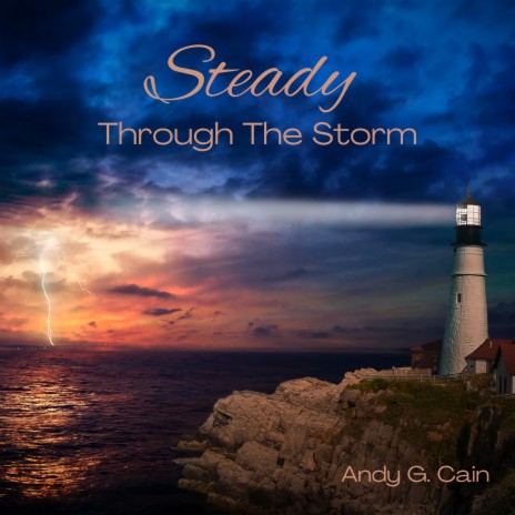 Steady Through the Storm | Boomplay Music