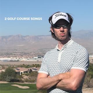 2 golf course songs