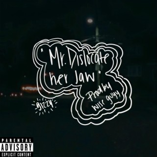 Mr. Dislocate Her Jaw lyrics | Boomplay Music