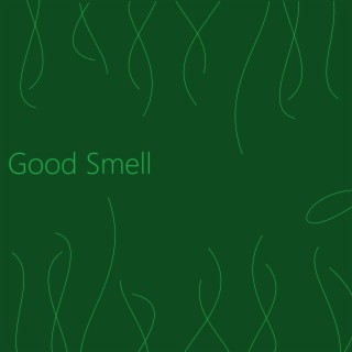 Good Smell