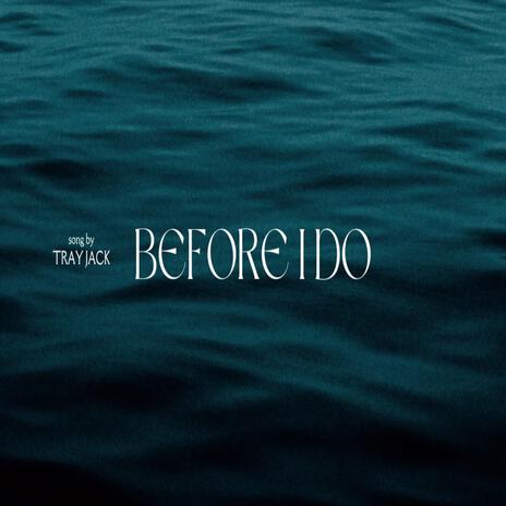 Before I Do | Boomplay Music