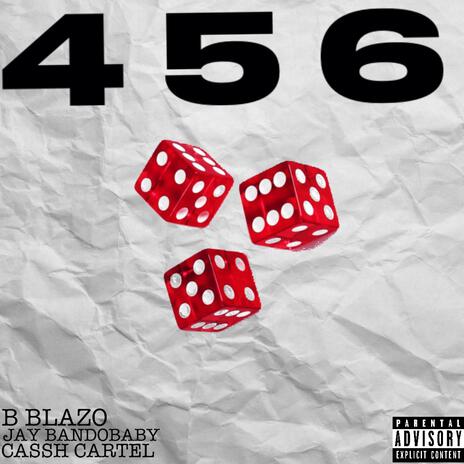 456 ft. Jaybando Baby & Cassh Cartel | Boomplay Music