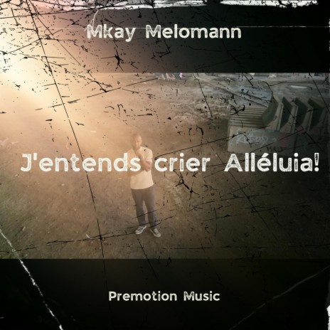 J'entends crier Alleluia! | Boomplay Music