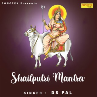 Shailputri Mantra