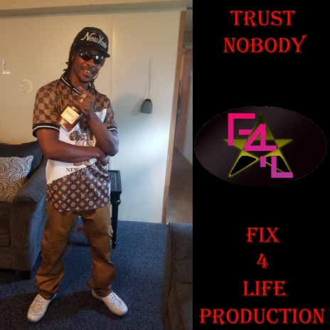 Trust Nobody | Boomplay Music