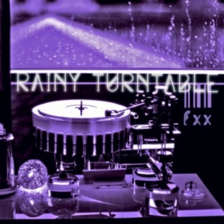 Rainy Turntable