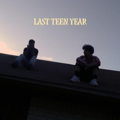 Last Teen Year