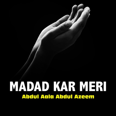 Madad Kar Meri | Boomplay Music