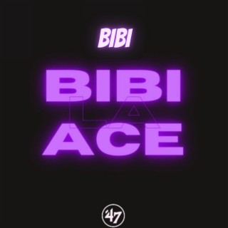 BIBI LA ACE #1 lyrics | Boomplay Music