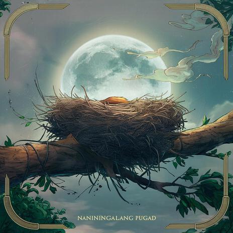 Naniningalang Pugad | Boomplay Music