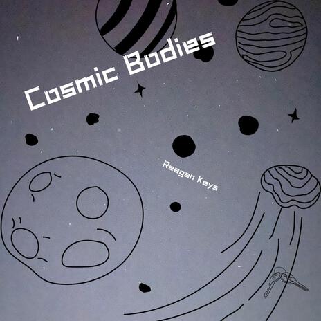 Cosmic Bodies | Boomplay Music