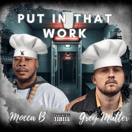 Put In That Work ft. Mocca B | Boomplay Music