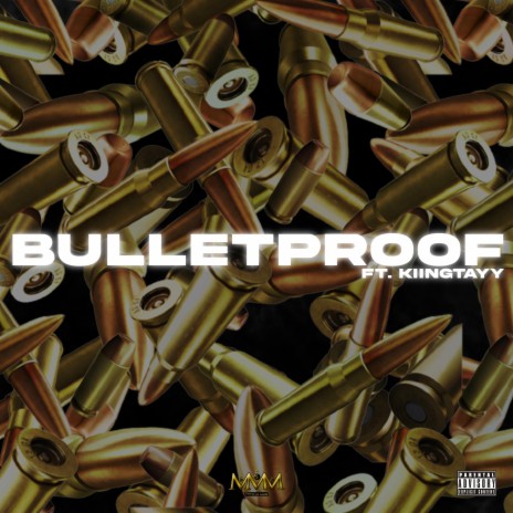 BulletProof ft. KiingTayy | Boomplay Music