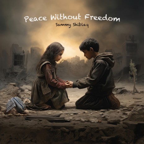 Peace Without Freedom | Boomplay Music