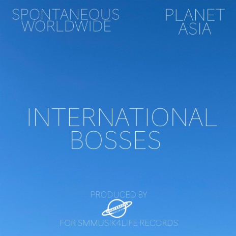 INTERNATIONAL BOSSES ft. PLANET ASIA | Boomplay Music