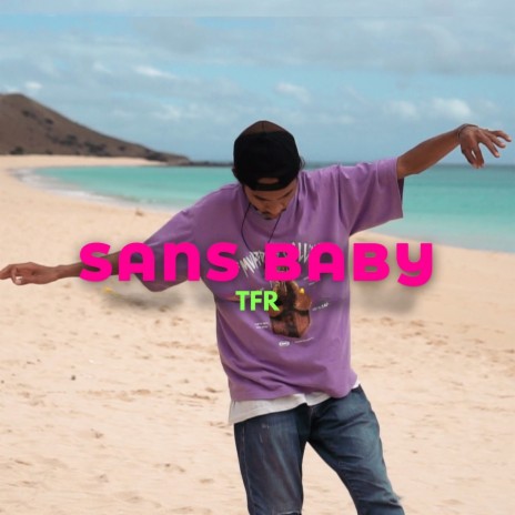 Sans Baby | Boomplay Music