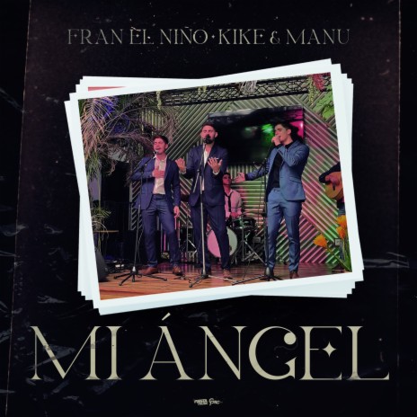 Mi Ángel ft. Kike & Manu & Ozarus | Boomplay Music