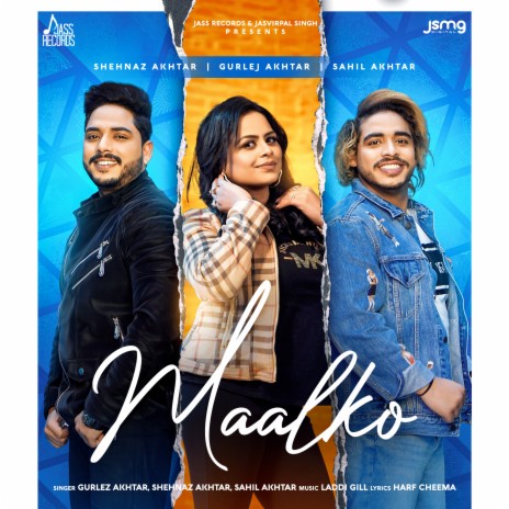 Maalko ft. Shehnaz Akhtar & Sahil Akhtar | Boomplay Music