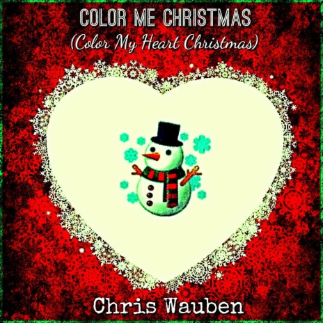 Color Me Christmas (Color My Heart Christmas) | Boomplay Music