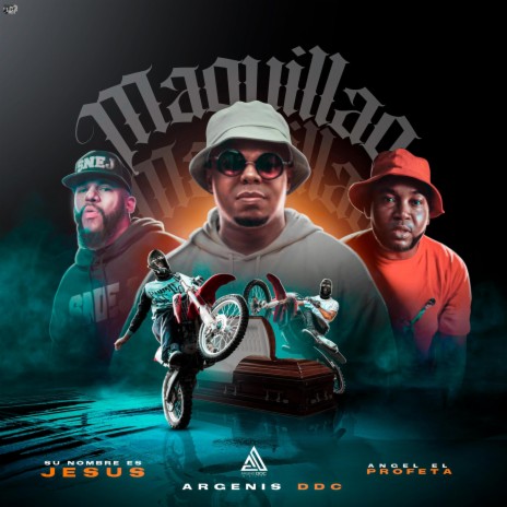 MAQUILLAO ft. Su Nombre Es Jesus & Angel El Profeta | Boomplay Music