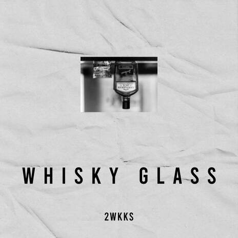 Whisky Glass | Boomplay Music