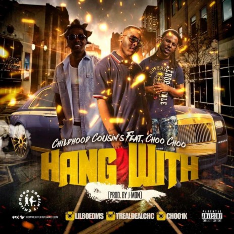 Hang With ft. Choo Choo & Yung Treal | Boomplay Music