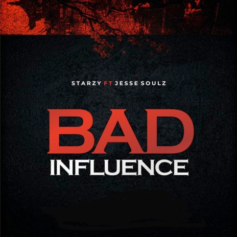 Bad Influence ft. Jesse Soulz | Boomplay Music