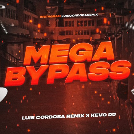 Mega Bypass ft. Kevo DJ | Boomplay Music