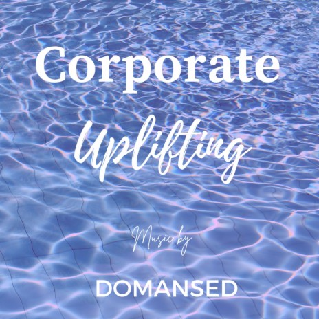 Energetic Pop Corporate Inspiring Motivational | Boomplay Music