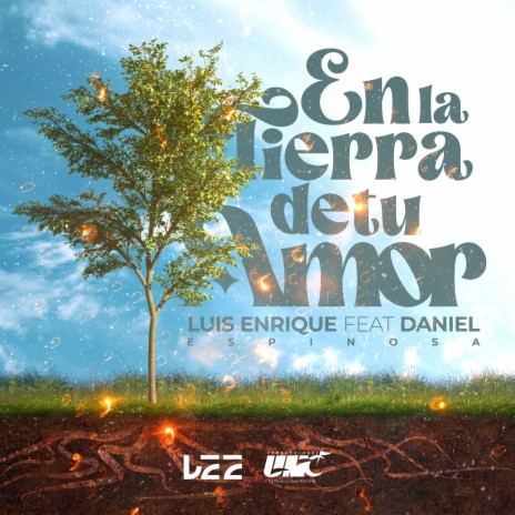 En La Tierra De Tu Amor ft. Daniel Espinosa | Boomplay Music