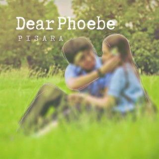 Dear Phoebe