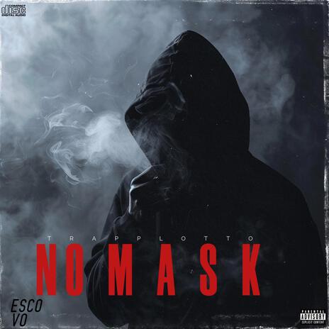 No Mask ft. Esco Vo | Boomplay Music