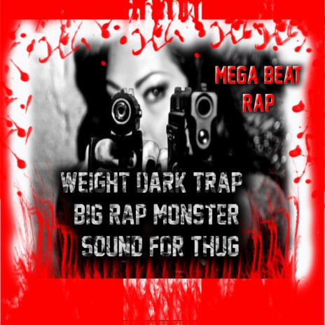 Weight Dark Trap - Big Rap Monster - Sound for Thug | Boomplay Music