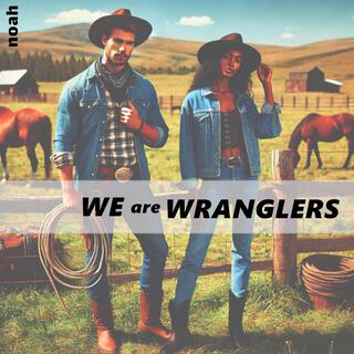 We Are Wranglers (Instrumental)