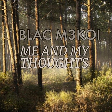 Me and My Thoughts | Boomplay Music