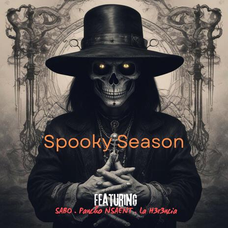 Spooky Season ft. Pancho Nsaent & La H3r3ncia | Boomplay Music