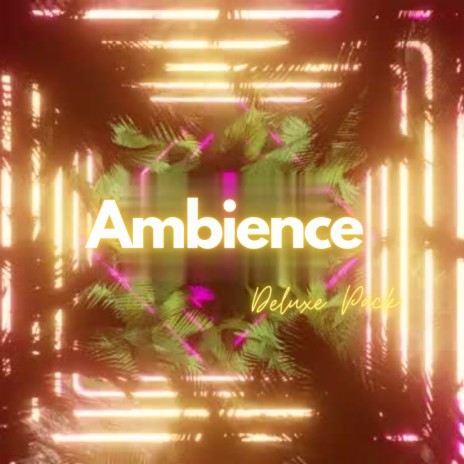 Ambience (Slow & Reverbed)