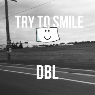 Try To Smile