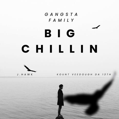 BIG CHILLIN ft. J. Hawk | Boomplay Music