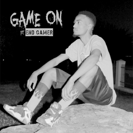 Game On ft. End_Gamer | Boomplay Music