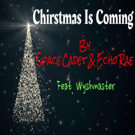 Christmas Is Coming ft. Wyshmaster | Boomplay Music